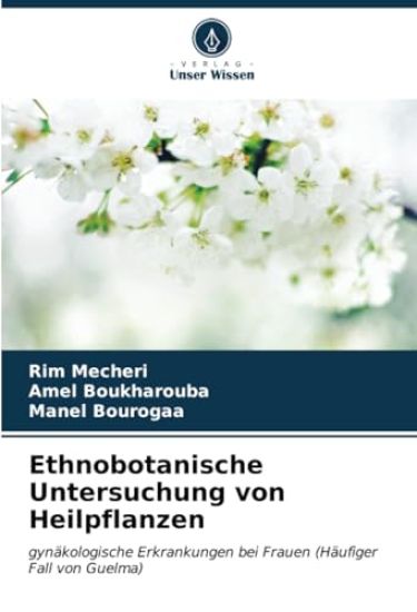 Ethnobotanische Untersuchung von Heilpflanzen