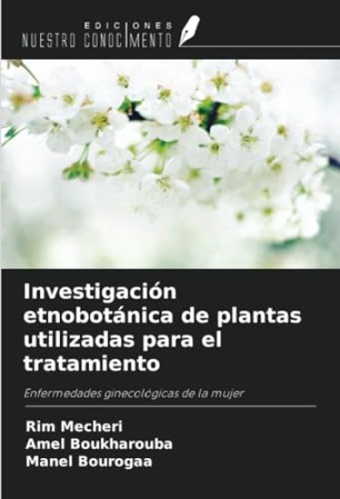 Investigación etnobotánica de plantas utilizadas para el tratamiento