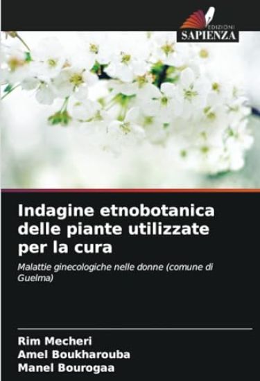 Indagine etnobotanica delle piante utilizzate per la cura