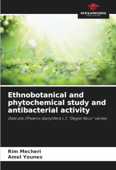 Ethnobotanical and phytochemical study and antibacterial activity