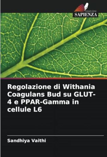 Regolazione di Withania Coagulans Bud su GLUT-4 e PPAR-Gamma in cellule L6