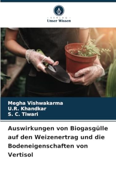 Auswirkungen von Biogasgülle auf den Weizenertrag und die Bodeneigenschaften von Vertisol