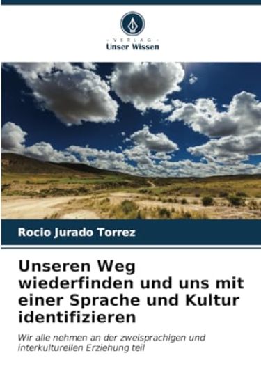 Unseren Weg wiederfinden und uns mit einer Sprache und Kultur identifizieren