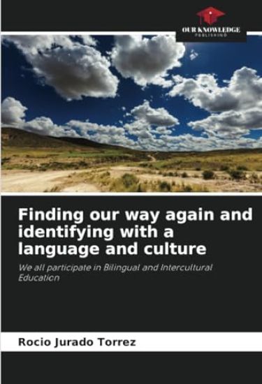 Finding our way again and identifying with a language and culture
