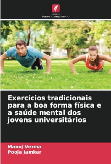 Exercícios tradicionais para a boa forma física e a saúde mental dos jovens universitários