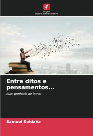 Entre ditos e pensamentos...