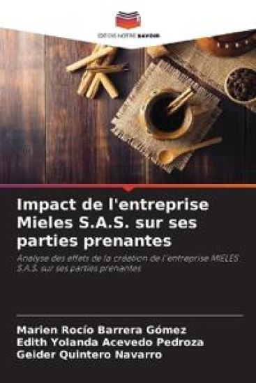 Impact de l'entreprise Mieles S.A.S. sur ses parties prenantes