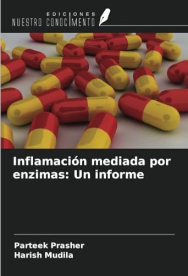 Inflamación mediada por enzimas: Un informe