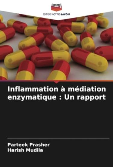 Inflammation à médiation enzymatique : Un rapport