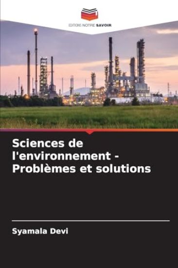 Sciences de l'environnement - Problèmes et solutions