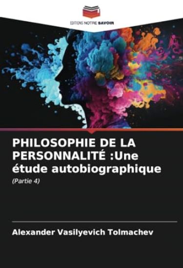 PHILOSOPHIE DE LA PERSONNALITÉ :Une étude autobiographique