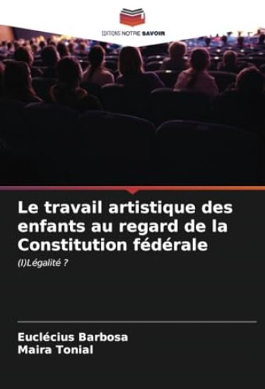 Le travail artistique des enfants au regard de la Constitution fédérale