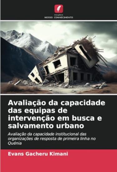 Avaliação da capacidade das equipas de intervenção em busca e salvamento urbano
