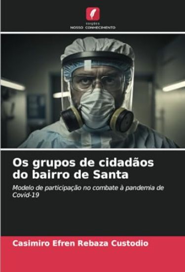 Os grupos de cidadãos do bairro de Santa