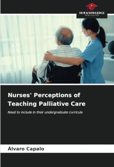 Nurses' Perceptions of Teaching Palliative Care
