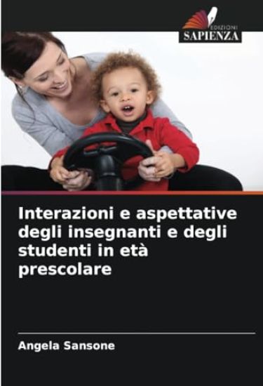 Interazioni e aspettative degli insegnanti e degli studenti in età prescolare