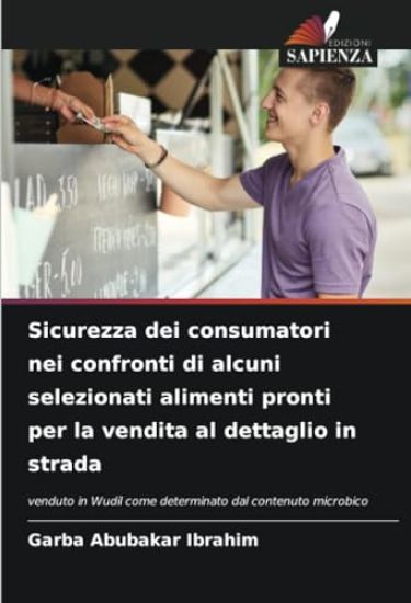 Sicurezza dei consumatori nei confronti di alcuni selezionati alimenti pronti per la vendita al dettaglio in strada