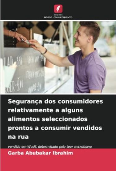 Segurança dos consumidores relativamente a alguns alimentos seleccionados prontos a consumir vendidos na rua