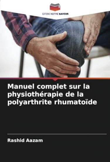 Manuel complet sur la physiothérapie de la polyarthrite rhumatoïde