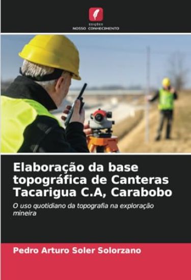 Elaboração da base topográfica de Canteras Tacarigua C.A, Carabobo