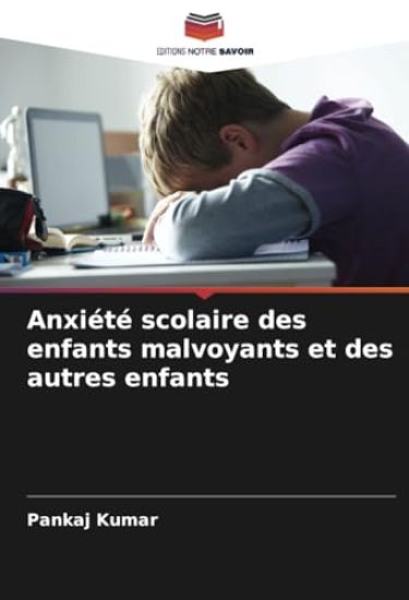 Anxiété scolaire des enfants malvoyants et des autres enfants