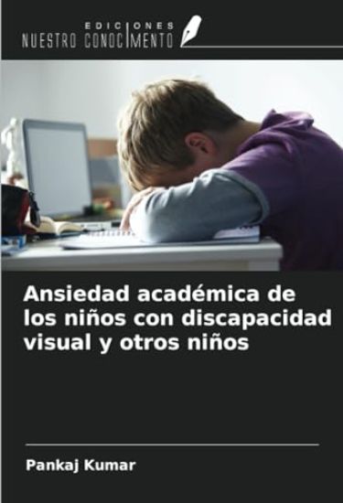 Ansiedad académica de los niños con discapacidad visual y otros niños