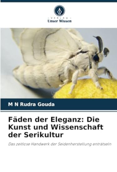 Fäden der Eleganz: Die Kunst und Wissenschaft der Serikultur
