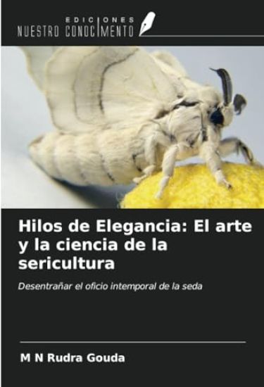Hilos de Elegancia: El arte y la ciencia de la sericultura