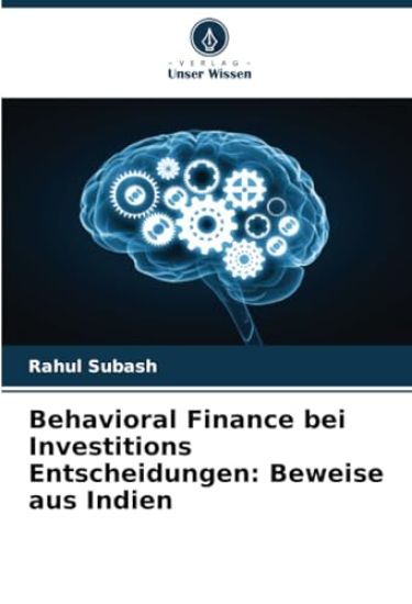 Behavioral Finance bei Investitions Entscheidungen: Beweise aus Indien