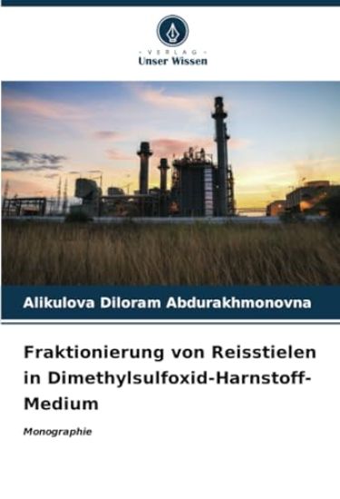 Fraktionierung von Reisstielen in Dimethylsulfoxid-Harnstoff-Medium