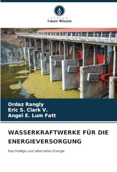 WASSERKRAFTWERKE FÜR DIE ENERGIEVERSORGUNG