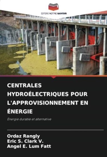 CENTRALES HYDROÉLECTRIQUES POUR L'APPROVISIONNEMENT EN ÉNERGIE