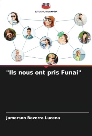 "Ils nous ont pris Funai"