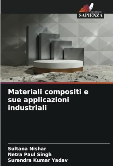 Materiali compositi e sue applicazioni industriali