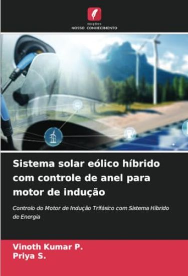 Sistema solar eólico híbrido com controle de anel para motor de indução