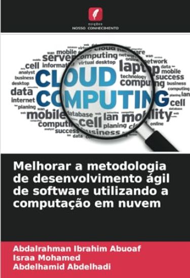 Melhorar a metodologia de desenvolvimento ágil de software utilizando a computação em nuvem