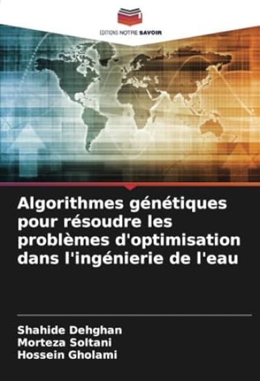 Algorithmes génétiques pour résoudre les problèmes d'optimisation dans l'ingénierie de l'eau