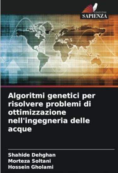 Algoritmi genetici per risolvere problemi di ottimizzazione nell'ingegneria delle acque