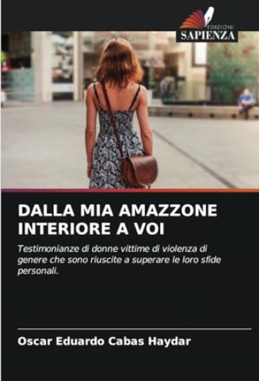 DALLA MIA AMAZZONE INTERIORE A VOI