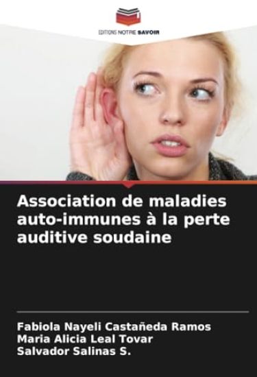 Association de maladies auto-immunes à la perte auditive soudaine