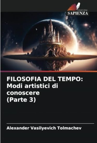 FILOSOFIA DEL TEMPO: Modi artistici di conoscere (Parte 3)