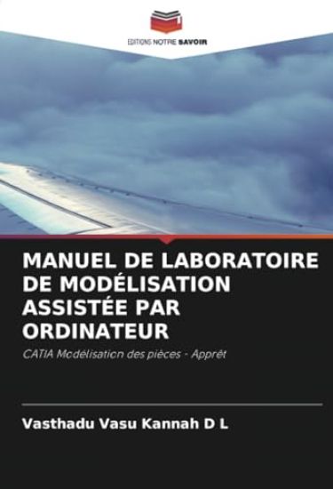 MANUEL DE LABORATOIRE DE MODÉLISATION ASSISTÉE PAR ORDINATEUR