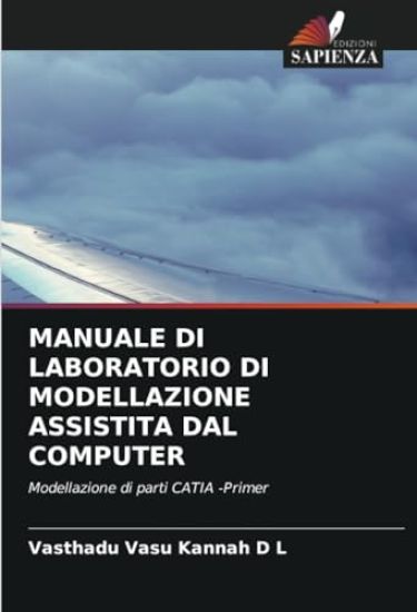 MANUALE DI LABORATORIO DI MODELLAZIONE ASSISTITA DAL COMPUTER