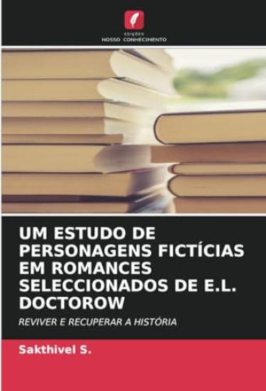 UM ESTUDO DE PERSONAGENS FICTÍCIAS EM ROMANCES SELECCIONADOS DE E.L. DOCTOROW