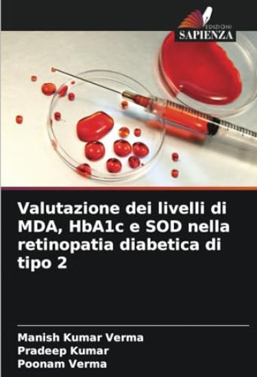 Valutazione dei livelli di MDA, HbA1c e SOD nella retinopatia diabetica di tipo 2
