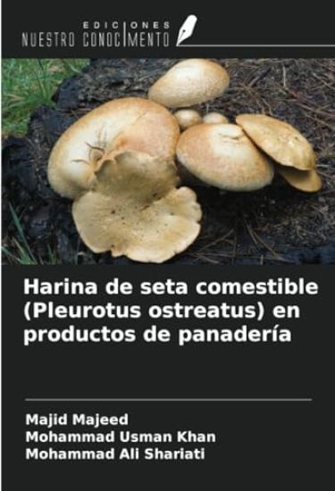 Harina de seta comestible (Pleurotus ostreatus) en productos de panadería