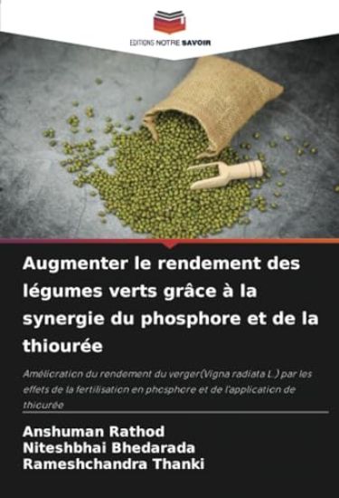 Augmenter le rendement des légumes verts grâce à la synergie du phosphore et de la thiourée