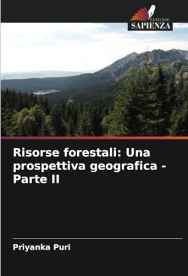 Risorse forestali: Una prospettiva geografica - Parte II