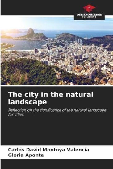 The city in the natural landscape