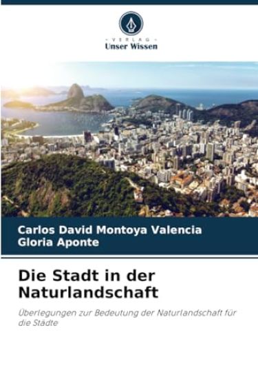 Die Stadt in der Naturlandschaft